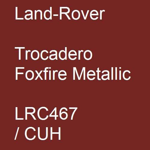 Land-Rover, Trocadero Foxfire Metallic, LRC467 / CUH.